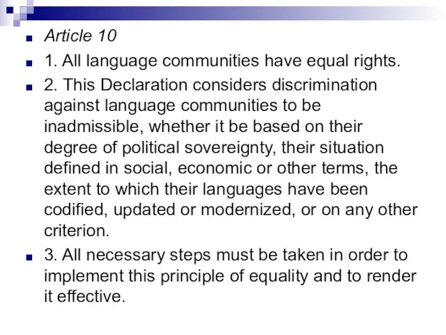 Article 10 1. All language communities have equal rights. 2.