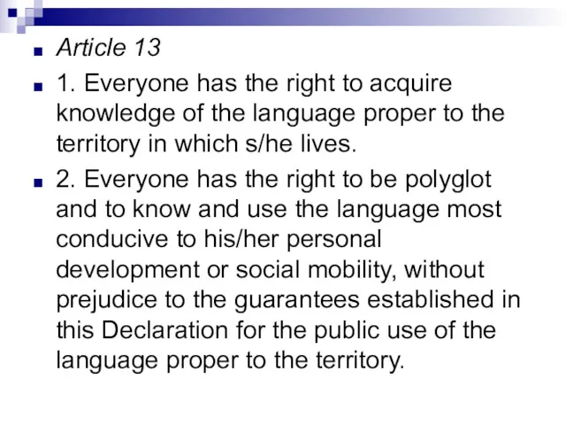 Article 13 1. Everyone has the right to acquire knowledge