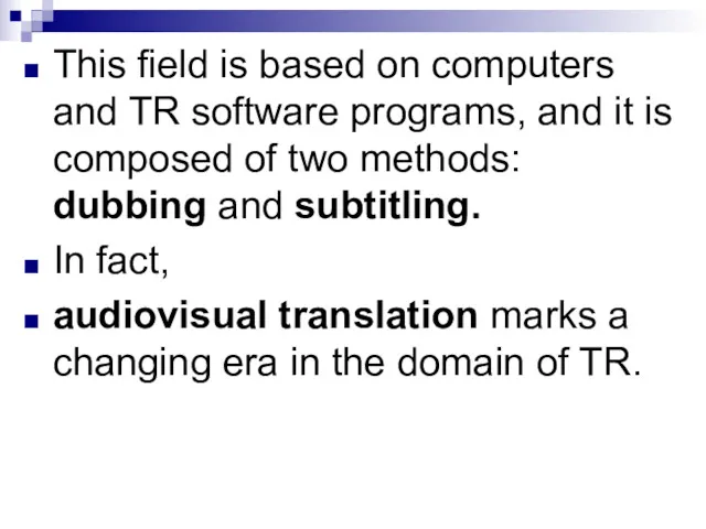 This field is based on computers and TR software programs,