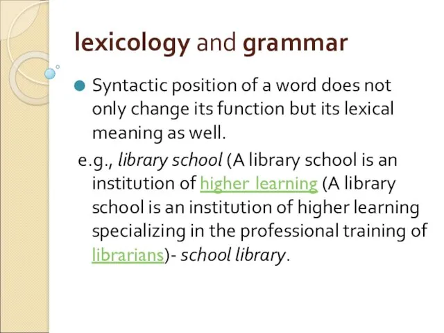 lexicology and grammar Syntactic position of a word does not only change its
