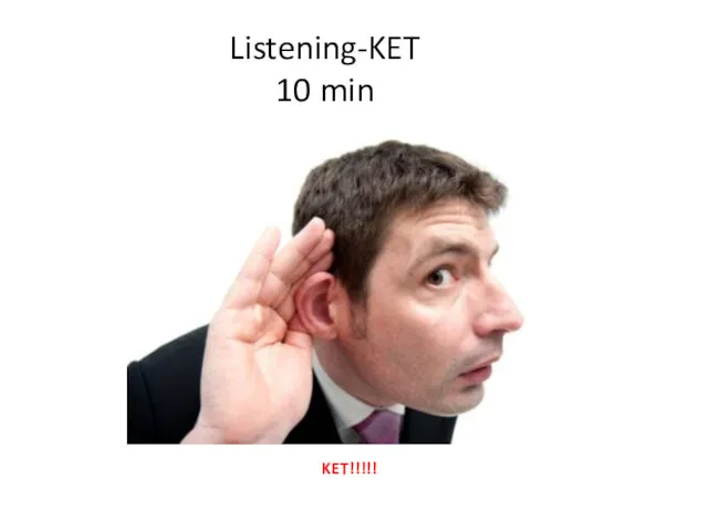 Listening-KET 10 min KET!!!!!