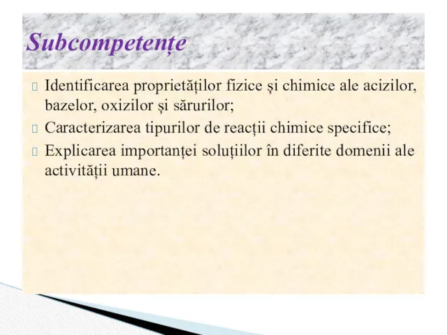 Identificarea proprietăților fizice și chimice ale acizilor, bazelor, oxizilor și