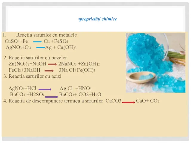 proprietăți chimice Reactia sarurilor cu metalele CuSO4+Fe Cu +FeSO4 AgNO3+Cu