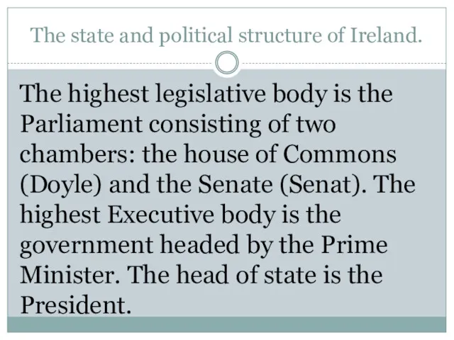 The state and political structure of Ireland. The highest legislative