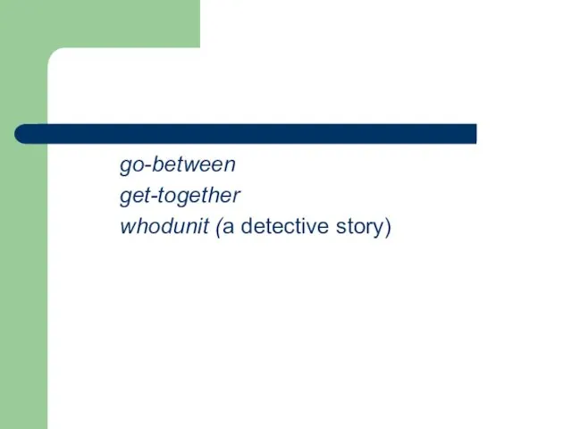 go-between get-together whodunit (a detective story)