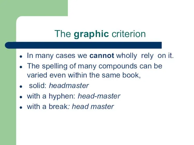 The graphic criterion In many cases we cannot wholly rely