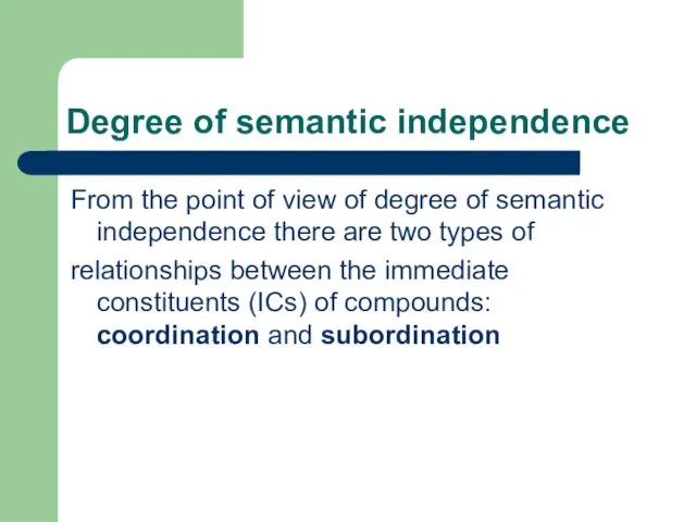 Degree of semantic independence From the point of view of degree of semantic