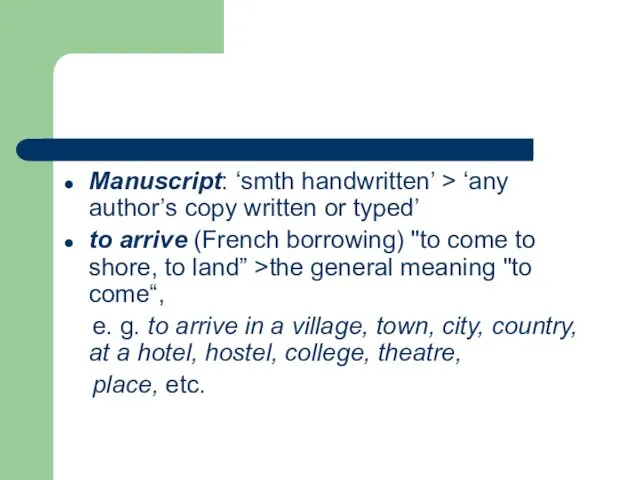 Manuscript: ‘smth handwritten’ > ‘any author’s copy written or typed’ to arrive (French
