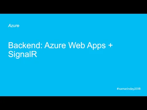 Backend: Azure Web Apps + SignalR