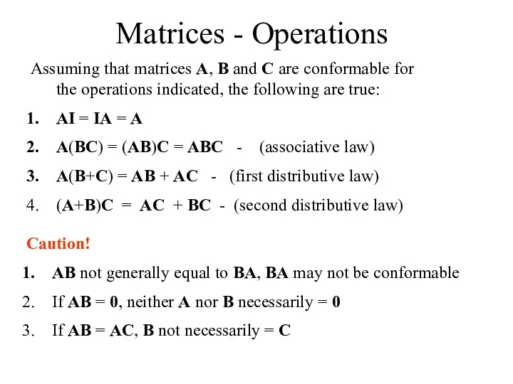 Matrices - Operations Assuming that matrices A, B and C