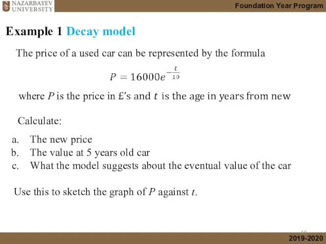 Example 1 Decay model The new price The value at 5 years old