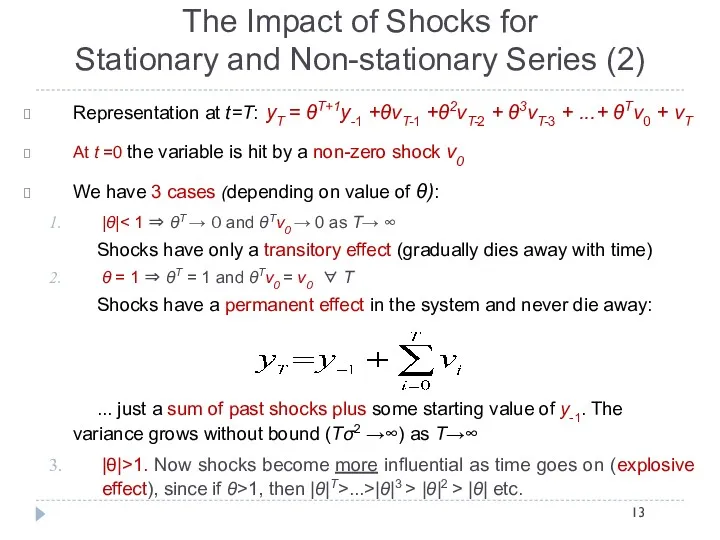 The Impact of Shocks for Stationary and Non-stationary Series (2) Representation at t=T: