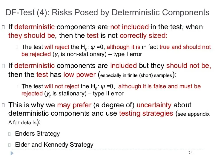 If deterministic components are not included in the test, when they should be,