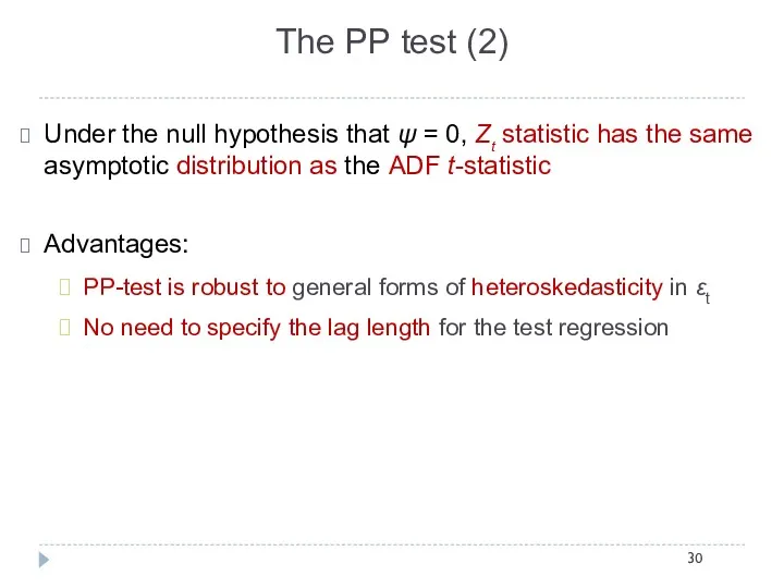 The PP test (2) Under the null hypothesis that ψ = 0, Zt