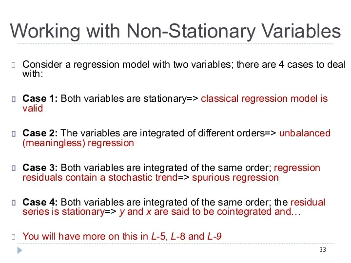 Working with Non-Stationary Variables Consider a regression model with two variables; there are