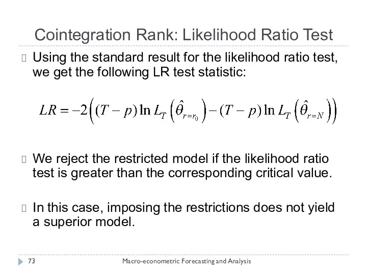 Cointegration Rank: Likelihood Ratio Test Macro-econometric Forecasting and Analysis Using the standard result
