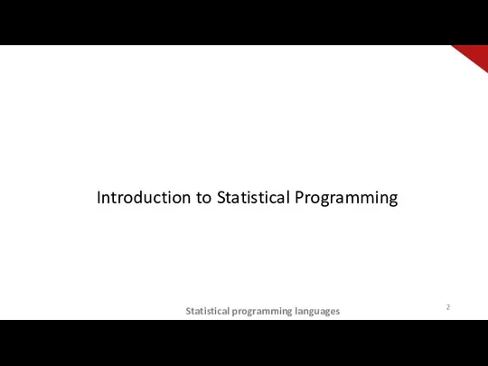 Introduction to Statistical Programming Statistical programming languages