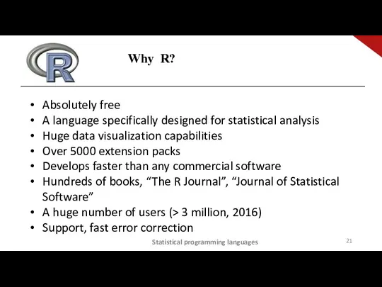 Statistical programming languages Absolutely free A language specifically designed for