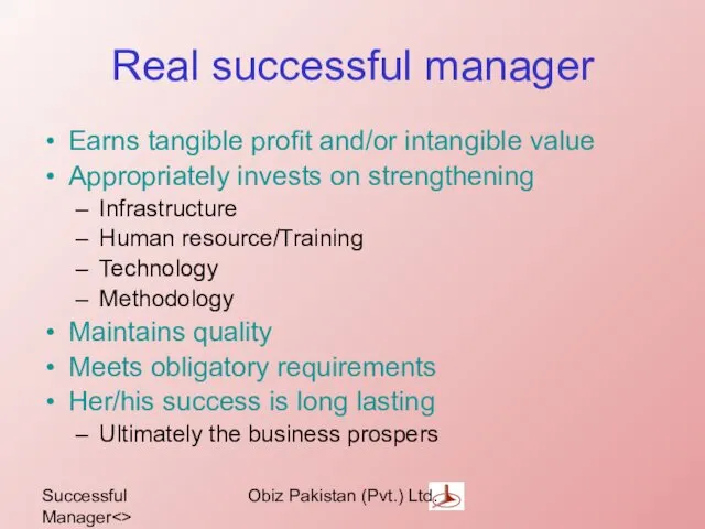 Successful Manager Obiz Pakistan (Pvt.) Ltd. Real successful manager Earns tangible profit and/or