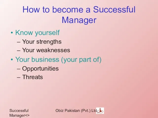 Successful Manager Obiz Pakistan (Pvt.) Ltd. How to become a