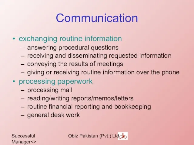 Successful Manager Obiz Pakistan (Pvt.) Ltd. Communication exchanging routine information answering procedural questions