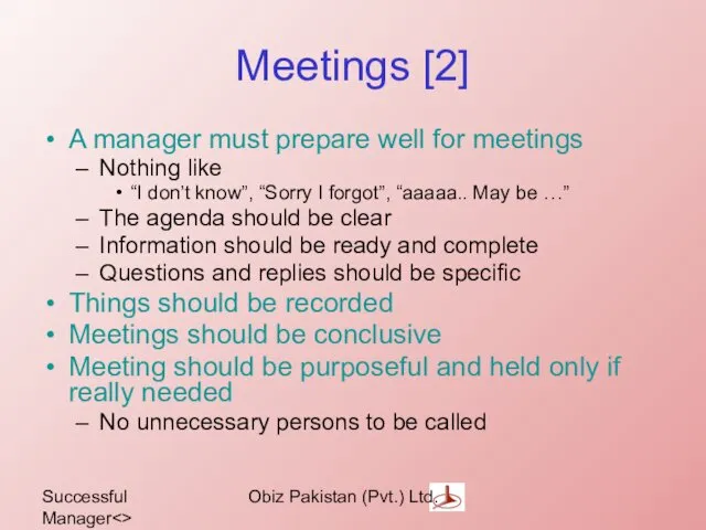 Successful Manager Obiz Pakistan (Pvt.) Ltd. Meetings [2] A manager must prepare well