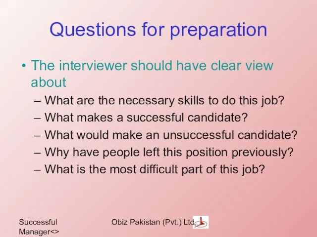 Successful Manager Obiz Pakistan (Pvt.) Ltd. Questions for preparation The