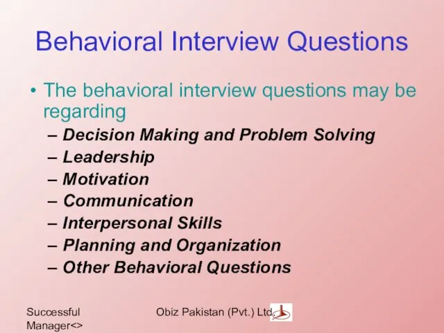 Successful Manager Obiz Pakistan (Pvt.) Ltd. Behavioral Interview Questions The behavioral interview questions