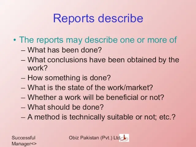 Successful Manager Obiz Pakistan (Pvt.) Ltd. Reports describe The reports may describe one