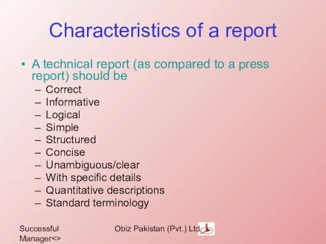 Successful Manager Obiz Pakistan (Pvt.) Ltd. Characteristics of a report A technical report