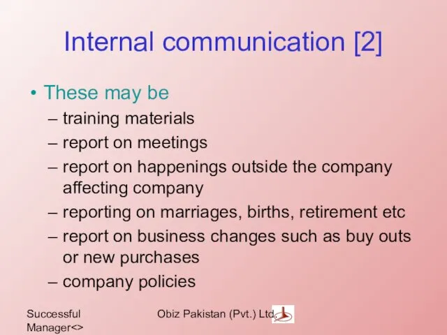 Successful Manager Obiz Pakistan (Pvt.) Ltd. Internal communication [2] These may be training