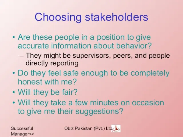 Successful Manager Obiz Pakistan (Pvt.) Ltd. Choosing stakeholders Are these people in a