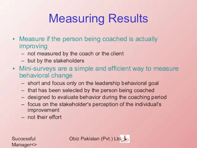 Successful Manager Obiz Pakistan (Pvt.) Ltd. Measuring Results Measure if the person being