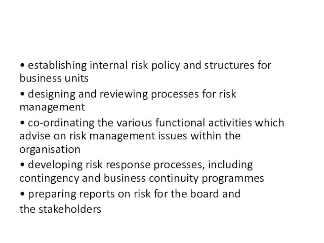 • establishing internal risk policy and structures for business units