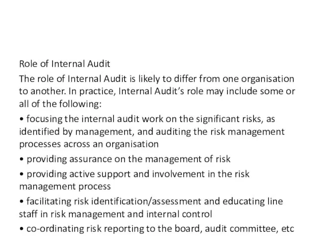 Role of Internal Audit The role of Internal Audit is