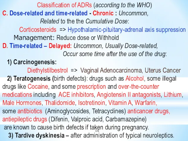 Classification of ADRs (according to the WHO) C. Dose-related and