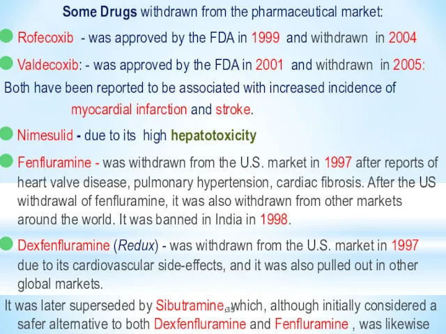 Some Drugs withdrawn from the pharmaceutical market: Rofecoxib - was