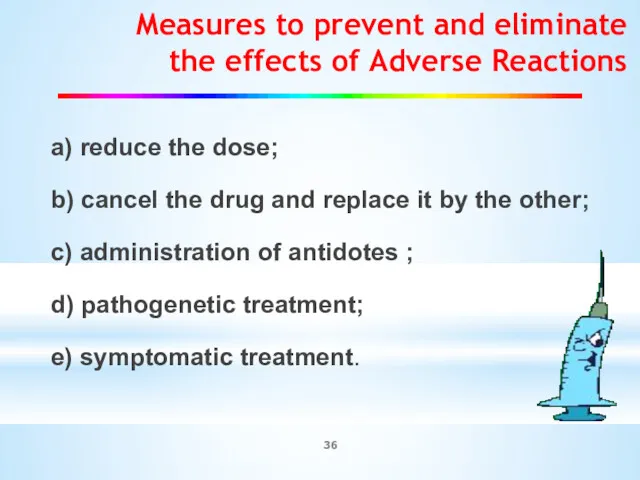 Measures to prevent and eliminate the effects of Adverse Reactions