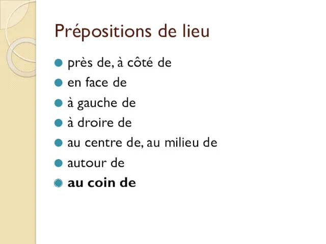 Prépositions de lieu près de, à côté de en face