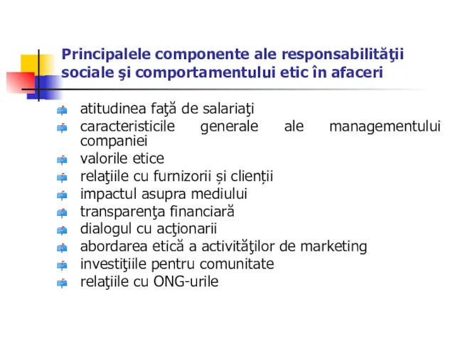 Principalele componente ale responsabilităţii sociale şi comportamentului etic în afaceri