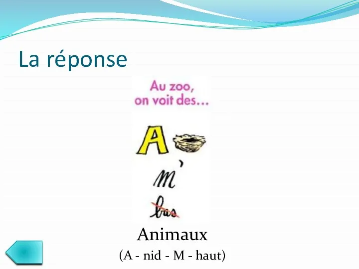 La réponse Animaux (A - nid - M - haut)