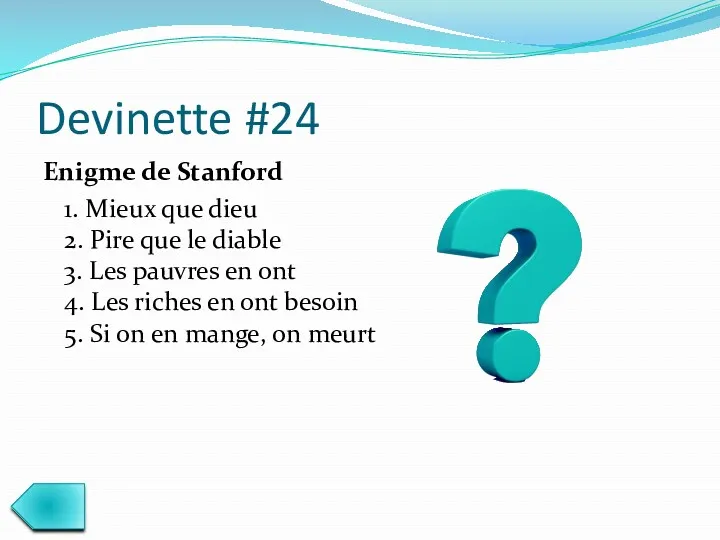 Devinette #24 Enigme de Stanford 1. Mieux que dieu 2.