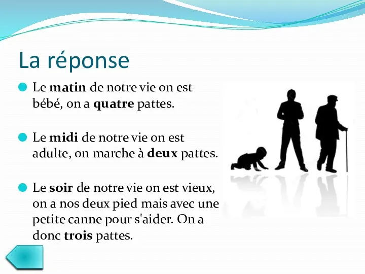 La réponse Le matin de notre vie on est bébé,