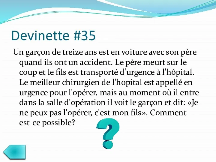 Devinette #35 Un garçon de treize ans est en voiture