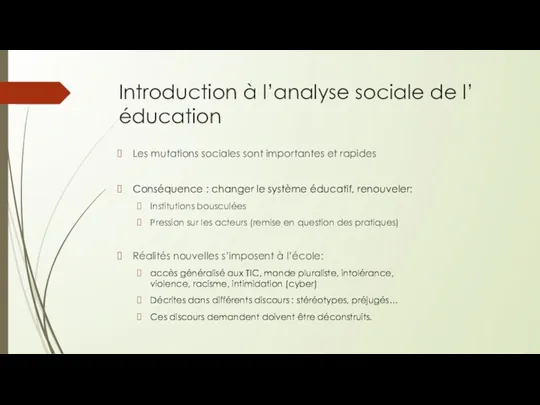 Introduction à l’analyse sociale de l’éducation Les mutations sociales sont importantes et rapides