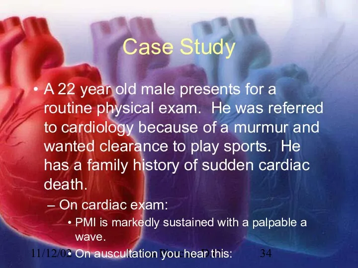 11/12/02 Lubna Piracha, D.O. Case Study A 22 year old