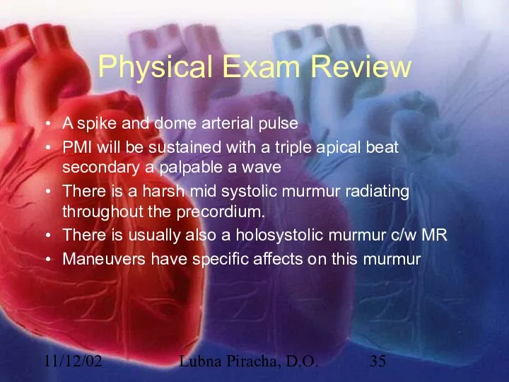 11/12/02 Lubna Piracha, D.O. Physical Exam Review A spike and