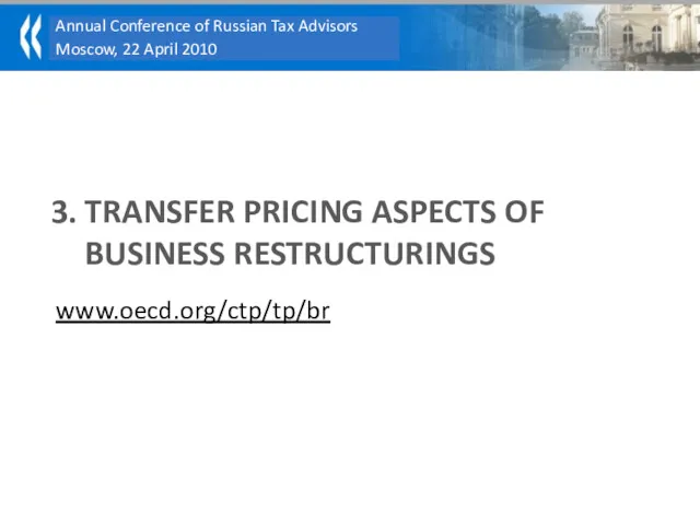 3. TRANSFER PRICING ASPECTS OF BUSINESS RESTRUCTURINGS www.oecd.org/ctp/tp/br