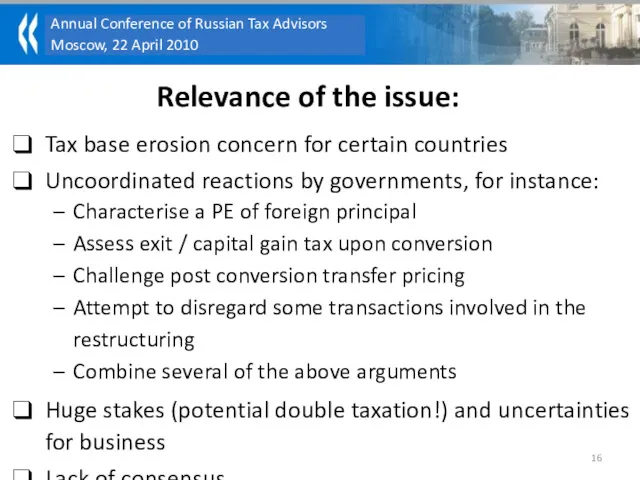 Relevance of the issue: Tax base erosion concern for certain countries Uncoordinated reactions