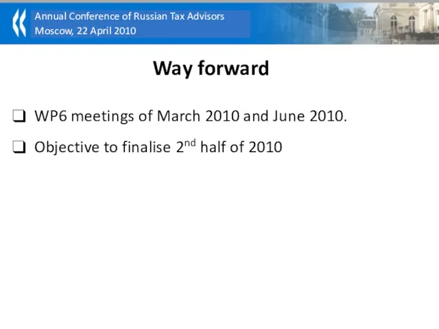 Way forward WP6 meetings of March 2010 and June 2010. Objective to finalise